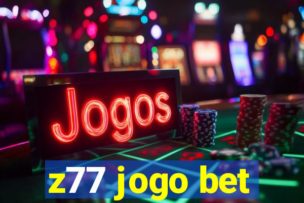 z77 jogo bet